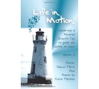 Life in Motion: Leadership & Personal Growth Tips to guide you safely to shore