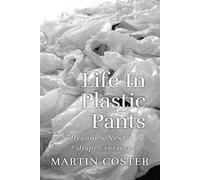 Life In Plastic Pants (diaper version): An ABDL/diaper/sissy baby book