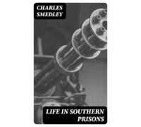 Life In Southern Prisons (ebook)