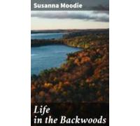 Life In The Backwoods (ebook)