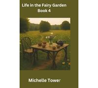 Life in the Fairy Garden 4:: Gathered and Remembered (The Fairy Garden Series)