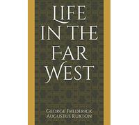 Life in the Far West