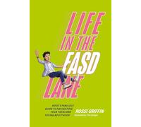 Life in the FASD Lane: Rossi’s Fabulous Guide to Navigating Your Teens and Young Adulthood