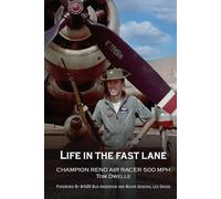 Life in the Fast Lane: The Amazing Story of a Skyraider