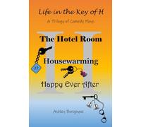 Life in the Key of H: A Trilogy of Comedy Plays