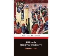 Life in the Medieval University: The 1912 Medieval History Classic