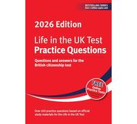 Life in the UK Test: Practice Questions 2026: Questions and answers for the British citizenship test