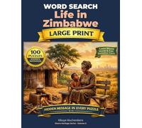 Life in Zimbabwe Word Search: 100 Puzzles About Daily Life from Village to City (Shona Heritage Word Search)