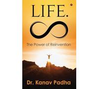 Life.Infinity: The Power of Reinvention