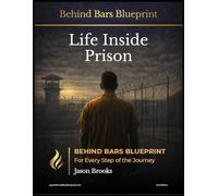 Life Inside Prison - 2nd Edition (Behind Bars Blueprint Series)