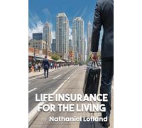 LIFE INSURANCE FOR THE LIVING