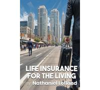 LIFE INSURANCE FOR THE LIVING