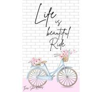 Life is a beautiful ride notebook: Notebook for female cyclists