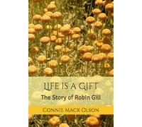 Life is a Gift: The Story of Robin Gill
