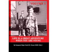 Life Is A Great Adventure When Your Young: Volume 1