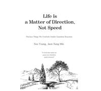 Life is a Matter of Direction, Not Speed: Precious Things We Overlook Amidst Ceaseless Busyness