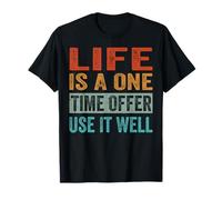 Life Is A One Time Offer - Use It Well Camiseta