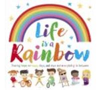 Life is a Rainbow: Sharing hope on happy days sad days and everything in betwee (ENGLISH EDUCATIONAL BOOKS)