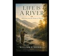 Life Is A River