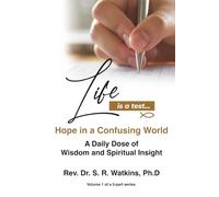 Life is a Test: Hope in a Confusing World - Volume 1