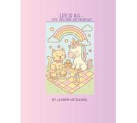 Life is All - Cats, Unicorns and Rainbows