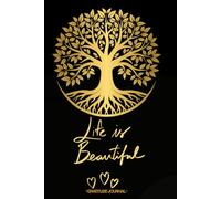 Life is beautiful: gratitude journal: Carnet pour augmenter rapidement le bien-être quotidien et la confiance par la pensée positive. A Notebook to ... Through Positive Thinking. (syra elga)