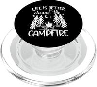 Life is Better Around The Campfire - Camping Quote Camp PopSockets PopGrip para MagSafe