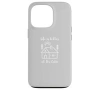 Life is Better at The Cabin Carcasa para iPhone 13 Pro