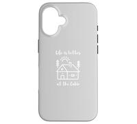 Life is Better at The Cabin Carcasa para iPhone 16