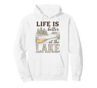 Life Is Better At The Lake Life Lover Lakehouse Boating Sudadera con Capucha
