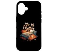 Life is Better Cozy Comfort Hygge Home Carcasa para iPhone 16
