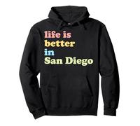 Life Is Better In San Diego, California Sudadera con Capucha