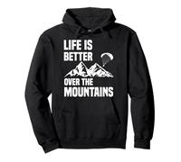 Life Is Better Over The Mountains Parapente Parapente Parapente Sudadera con Capucha