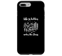 Life is Better Under The Stars - Camping and Outdoor Nature Carcasa para iPhone 7 Plus/8 Plus