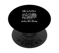 Life is Better Under The Stars - Camping and Outdoor Nature PopSockets PopGrip Adhesivo
