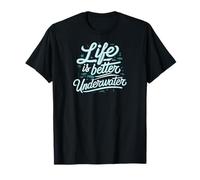 Life Is Better Underwater Scuba Diving Ocean Sea Camiseta