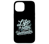 Life Is Better Underwater Scuba Diving Ocean Sea Carcasa para iPhone 15