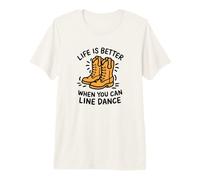 Life Is Better When You Can Line Dance Frase Western Country Camiseta Premium