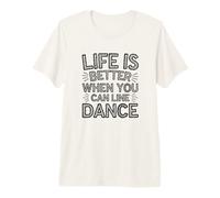 Life Is Better When You Can Line Dance Frase Western Country Camiseta Premium