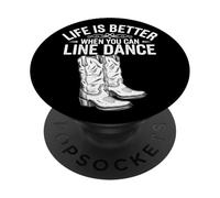 Life Is Better When You Can Line Dance Frase Western Country PopSockets PopGrip Adhesivo