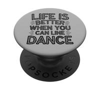 Life Is Better When You Can Line Dance Frase Western Country PopSockets PopGrip Adhesivo