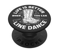 Life Is Better When You Can Line Dance Frase Western Country PopSockets PopGrip Adhesivo