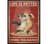 Life Is Better When You Dance Vertical Cats Ballroom Dancers Black Cat Curse And Life Cat Metal Vintage Decor Poster Wall Art Decor Metal Sign Poster 8 x 12 pulgadas
