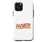 Life is Better When You Play Basketball for Sport Lovers Carcasa para iPhone 11 Pro