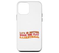 Life is Better When You Play Basketball for Sport Lovers Carcasa para iPhone 12 Mini