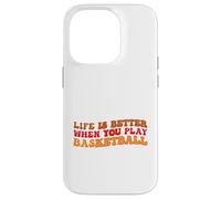 Life is Better When You Play Basketball for Sport Lovers Carcasa para iPhone 14 Pro
