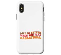 Life is Better When You Play Basketball for Sport Lovers Carcasa para iPhone X/XS
