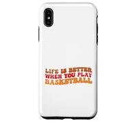 Life is Better When You Play Basketball for Sport Lovers Carcasa para iPhone XS MAX