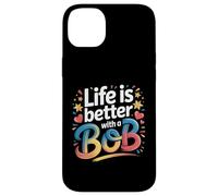 Life Is Better with A Bob Camiseta Bob Camisetas para Hombres y Mujeres Carcasa para iPhone 14 Plus