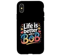 Life Is Better with A Bob Camiseta Bob Camisetas para Hombres y Mujeres Carcasa para iPhone X/XS
